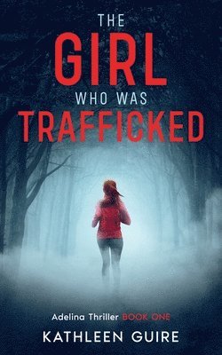 The Girl Who Was Trafficked 1