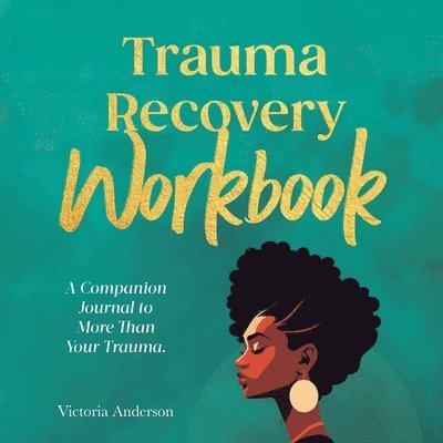 Trauma Recovery Workbook