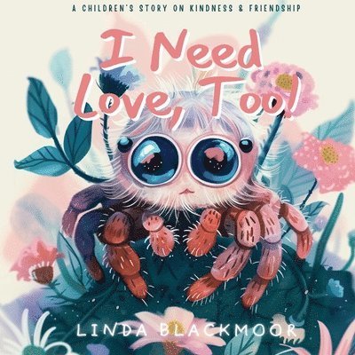 Linda Blackmoor - I Need Love, Too!, Häftad