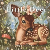 bokomslag Little Deer: Educational Children's Picture Book About Deer Filled With Real Photos, Art, & Deer Facts