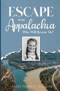 bokomslag Escape from Appalachia: Who Will Rescue Me?