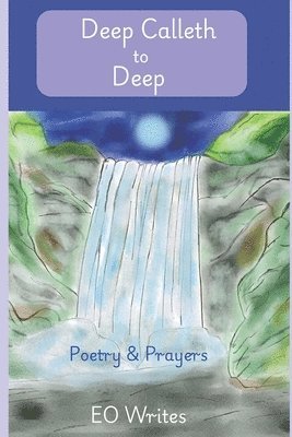 Deep Calleth to Deep