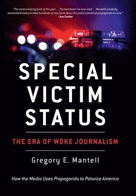bokomslag Special Victim Status, The Era Of Woke Journalism