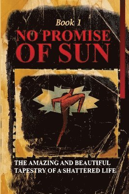 No Promise of Sun, Book 1