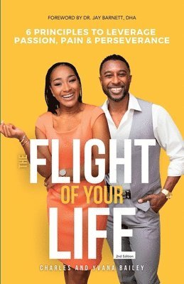 Charles Bailey, Yvana Bailey - Flight Of Your Life, Häftad