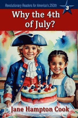 Why the 4th of July? 1