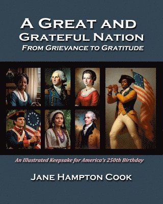bokomslag A Great and Grateful Nation--From Grievance to Gratitude