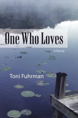Toni Fuhrman - One Who Loves, Häftad