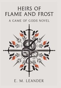 bokomslag Heirs of Flame and Frost: A 'Game of Gods' novel