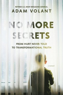 bokomslag No More Secrets: From Hurt Never Told To Transformational Truth