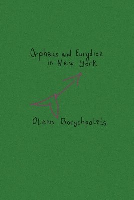bokomslag Orpheus and Eurydice in New York