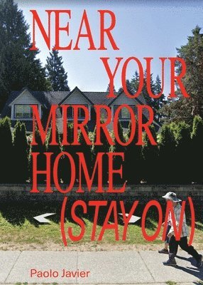 Near Your Mirror Home (Stay On)
