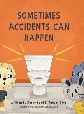 Dhruv Sood, Suneet Sood - Sometimes Accidents Can Happen, Inbunden
