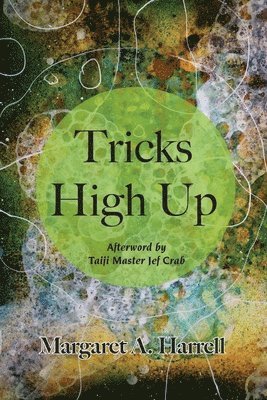Margaret Harrell, MARGARET HARRELL - Tricks High Up, Häftad