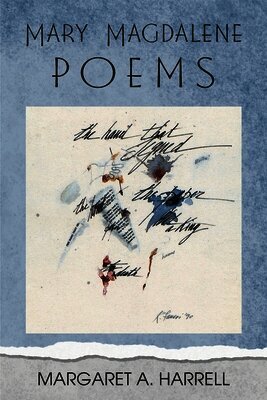 Margaret Ann Harrell - Mary Magdalene Poems, Häftad