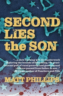 Matt Phillips - Second Lies the Son, Häftad