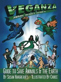 bokomslag Veganza Animal Heroes Series - Guide to Save Animals & the Earth