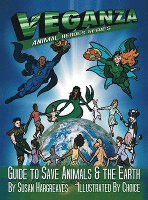 bokomslag Veganza Animal Heroes Series - Guide to Save Animals & the Earth