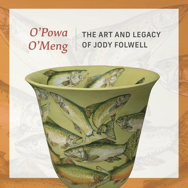 bokomslag O' Powa O' Meng: The Art and Legacy of Jody Folwell