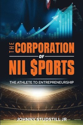 Johnny Studstill - Corporation of NIL Sports, Häftad