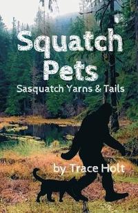 bokomslag Squatch Pets