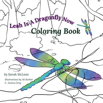 Leah Is A Dragonfly Now Coloring Book 1