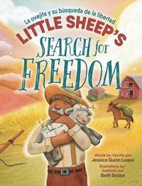 bokomslag Little Sheep's Search for Freedom: La ovejita y su búsqueda de la libertad