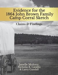bokomslag Evidence for the 1864 John Brown Family Camp Corral Sketch