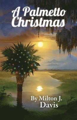 Milton J Davis, Milton J. Davis - Palmetto Christmas, Häftad