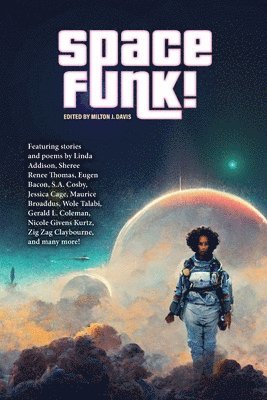 Antoine Bandele, Jessica Cage, Milton J Davis - Spacefunk!, Häftad