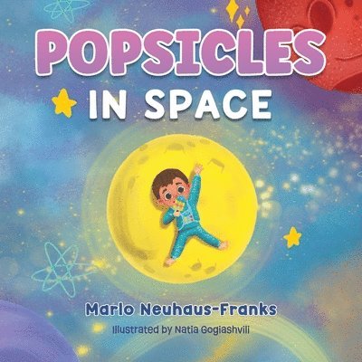 Marlo Neuhaus-Franks - Popsicles in Space, Häftad
