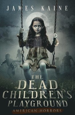 The Dead Children's Playground 1