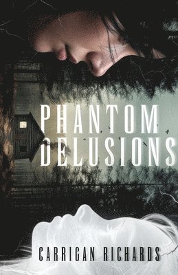 Carrigan Richards - Phantom Delusions, Häftad