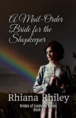 Rhiana Rhiley - Mail-Order Bride for the Shopkeeper, Häftad