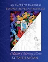An Ember of Darkness: Beyond the Veil Chronicles Adult Coloring Book - Gothic Fantasy Art, Dark Magic Designs, Stress Relief & Relaxation for Adults