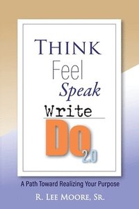 bokomslag Think Feel Speak Write- Do 2.0