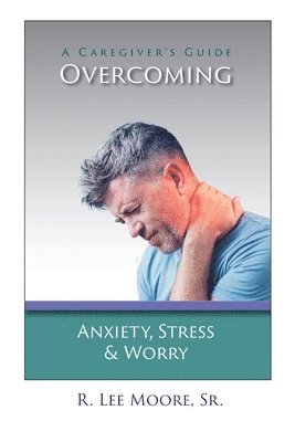 bokomslag Overcoming Anxiety, Stress & Worry