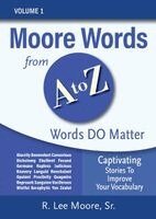 R Lee Moore - Moore Words from A to Z - Volume 1, Häftad