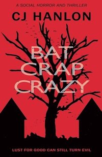 bokomslag Bat Crap Crazy