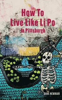 bokomslag How To Live Like Li Po In Pittsburgh