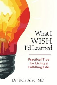 bokomslag What I Wish I'd Learned