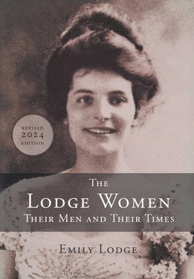 The Lodge Women, Their Men and Their Times 1