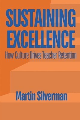 Martin Silverman - Sustaining Excellence, Häftad