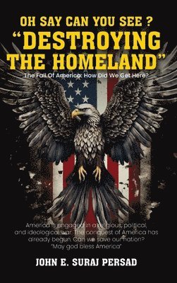Oh Say Can You See "Destroying The Homeland"
