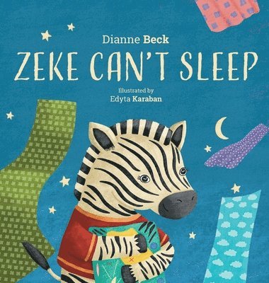 Dianne Beck - Zeke Can't Sleep, Inbunden