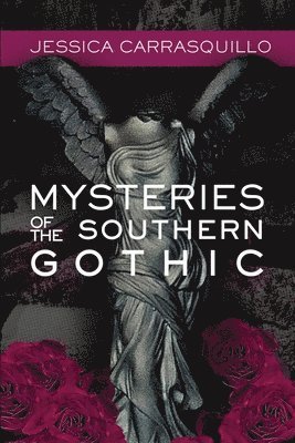 Mysteries of the Southern Gothic 1