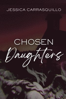 Chosen Daughters 1