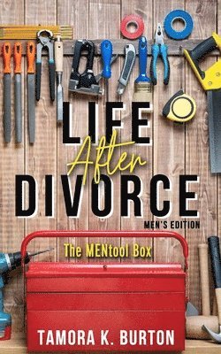 Tamora K Burton - Life After Divorce, Men's Edition, Häftad