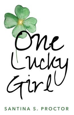 Santina S Proctor - One Lucky Girl, Häftad