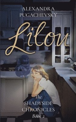 Lilou: The Shadyside Chronicles Book 2 1